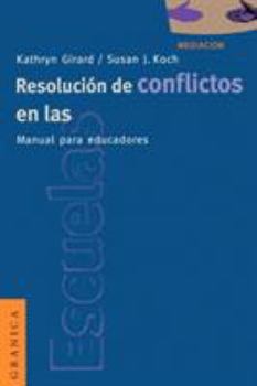 Paperback Resolucion de Conflictos en las Escuelas: Manual Para Educadores = Conflict Resolution in the Schools [Spanish] Book