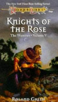 Knights of the Rose (Dragonlance: The Warriors, #5) - Book #5 of the Dragonlance: The Warriors