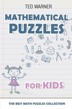 Paperback Mathematical Puzzles For Kids: Mathrax Puzzles - 200 Math Puzzles with Answers Book