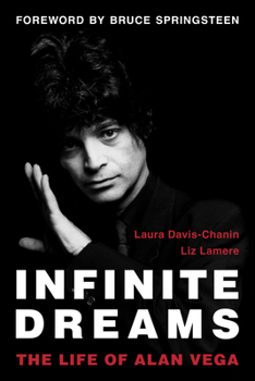 Hardcover Infinite Dreams: The Life of Alan Vega Book