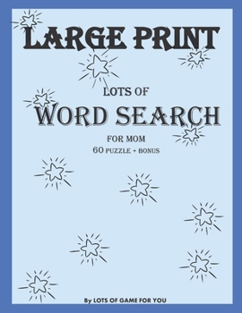 Lots of WORD SEARCH for Mom: Activity book game for adult, Paper & Pencil games brain training, Word Search medium to hard, 60 puzzles + BONUS