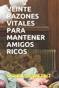 Paperback Veinte Razones Vitales Para Mantener Amigos Ricos [Spanish] Book