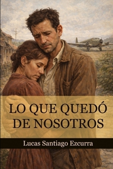 Paperback Lo que quedó de nosotros [Spanish] Book
