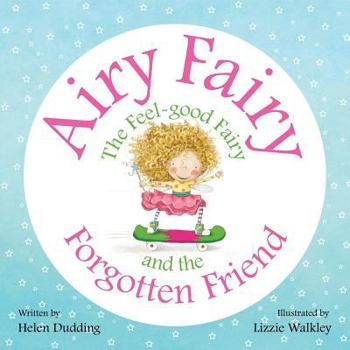 Paperback Airy Fairy and the Forgotten Friend Book