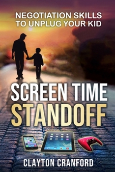 Paperback Screen Time Standoff: Negotiation Skills to Unplug Your Kid Book