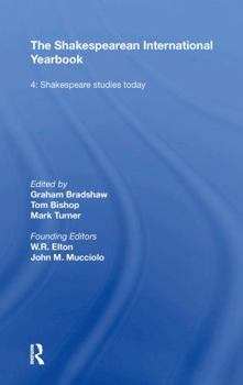 Paperback The Shakespearean International Yearbook: Volume 4: Shakespeare Studies Today Book