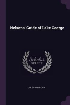 Paperback Nelsons' Guide of Lake George Book