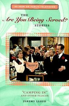 Paperback The Are You Being Served? Stories: Camping in and Other Fiascos Book