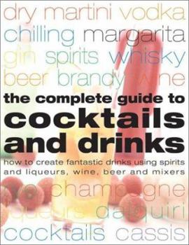 Hardcover The Complete Guide to Cocktails and Drinks Book
