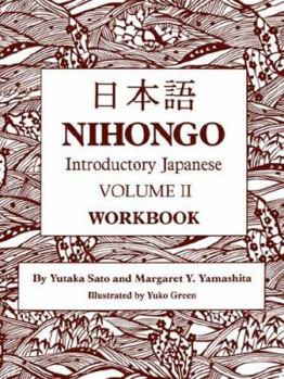 Paperback Nihongo: Introductory Japanese, Vol. 2 Workbook Book