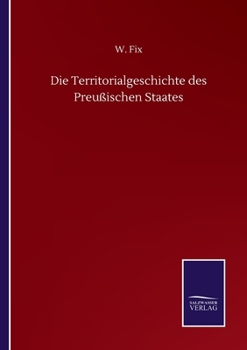 Paperback Die Territorialgeschichte des Preußischen Staates [German] Book