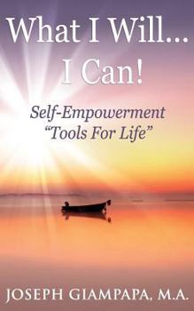Paperback What I Will...I Can!: Self-Empowerment "Tools for Life" Book