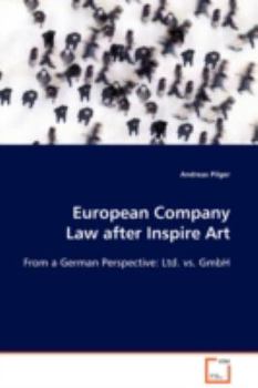 European Company Law after Inspire Art: From a German perspective: Ltd. vs. GmbH