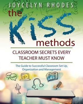 Paperback The Kiss Methods: Classroom Secrets Every Teacher Must Know Book