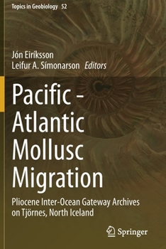Paperback Pacific - Atlantic Mollusc Migration: Pliocene Inter-Ocean Gateway Archives on Tjörnes, North Iceland Book