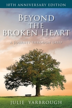 Paperback Beyond the Broken Heart: A Journey Through Grief Book