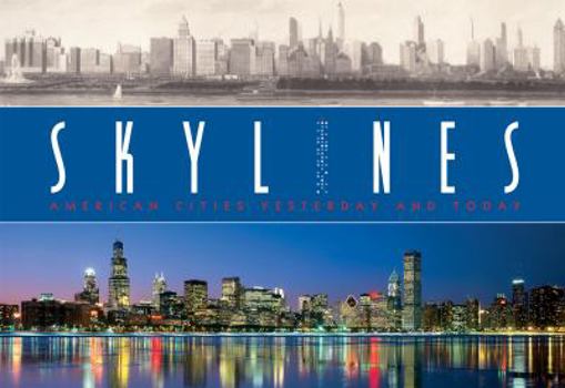 Hardcover Skylines: American Cities Yesterday and Today Book