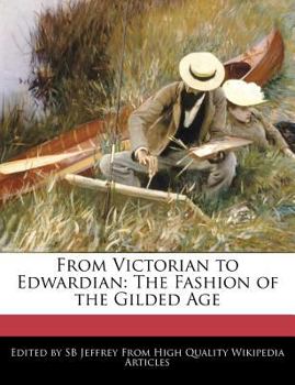 Paperback From Victorian to Edwardian: The Fashion of the Gilded Age Book