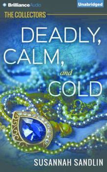 Deadly, Calm, and Cold - Book #2 of the Collectors