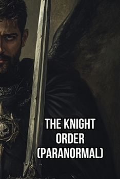 Paperback The Knight Order (Paranormal) Book