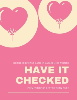 Paperback October Breast Cancer Awareness Month Have It Checked: Patients Appointment Logbook, Track and Record Clients/Patients Attendance Bookings, Gifts for [Large Print] Book