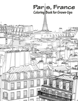 Paperback Paris, France Coloring Book for Grown-Ups 1 Book