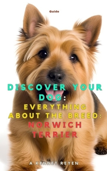 Paperback Discover your dog: Everything about the breed: Norwich Terrier Book