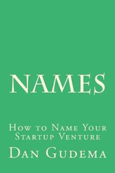 Paperback Names: How To Name Your Start-Up Venture Book