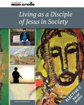 Paperback Credo: (Elective Option C) Living as a Disciple of Jesus in Society, Student Text Book