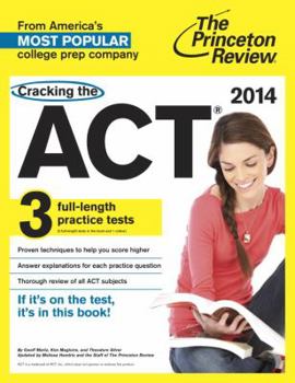 Paperback Cracking the ACT with 3 Practice Tests, 2014 Edition (College Test Preparation) Book