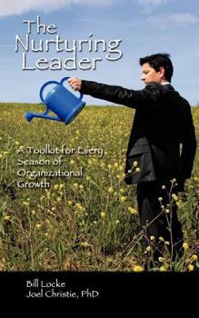 Paperback The Nurturing Leader: A Toolkit for Every Season of Organizational Growth Book