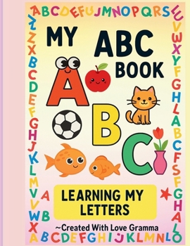 Paperback My ABC Book: Learning My Letters Book