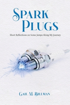 Paperback Spark Plugs: Short Reflections on Some Jumps Along My Journey Book