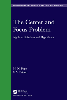 Hardcover The Center and Focus Problem: Algebraic Solutions and Hypotheses Book
