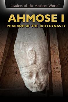 Library Binding Ahmose I: Pharaoh of the 18th Dynasty Book
