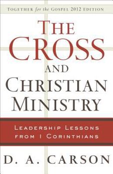 Paperback The Cross and Christian Ministry: Leadership Lessons from 1 Corinthians Book