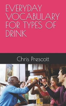 EVERYDAY VOCABULARY FOR TYPES OF DRINK