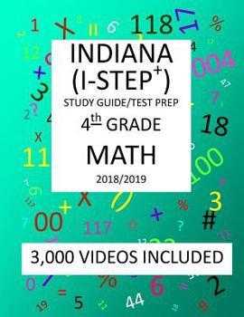 Paperback 4th Grade INDIANA I-STEP+, 2019 MATH, Test Prep: 4th Grade INDIANA STATEWIDE TESTING for EDUCATIONAL PROGRESS-PLUS TEST 2019 MATH Test Prep/Study Guid Book