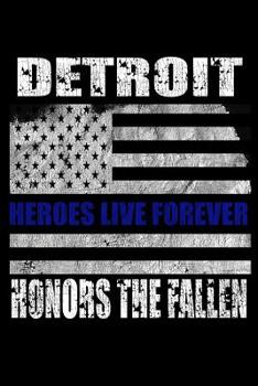 Detroit Honors the Fallen: Lined Writing Journal For Police Officer Families from Detroit