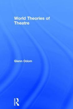Hardcover World Theories of Theatre Book