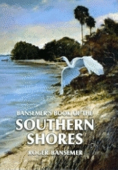 Hardcover Bansemer's Book of the Southern Shores Book