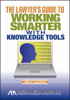 Paperback The Lawyer's Guide to Working Smarter with Knowledge Tools Book