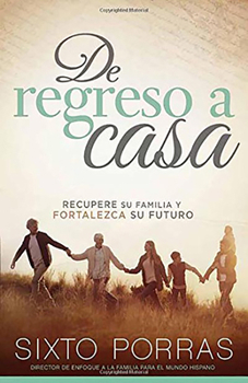 Paperback de Regreso a Casa: Recupere Su Familia Y Fortalezca Su Futuro / Going Home: How to Build a Family and a Strong Future [Spanish] Book