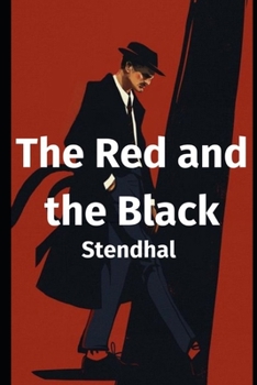 The Red and the Black By Stendhal "Annotated Version" (In English)