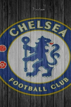 CHELSEA  23 : Notebook Football Gifts For Men And Boys CHELSEA  FANS: Lined Notebook / Journal Gift, 120 Pages, 6x9, Soft Cover, Matte Finish