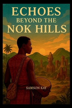 Paperback Echoes Beyond the Nok Hills Book