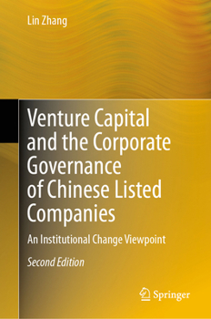 Hardcover Venture Capital and the Corporate Governance of Chinese Listed Companies: An Institutional Change Viewpoint Book