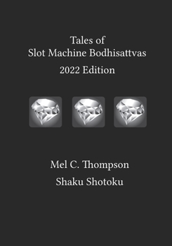Paperback Tales of Slot Machine Bodhisattvas: 2022 Edition Book