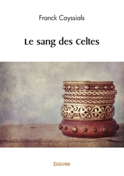 Paperback Le sang des Celtes [French] Book