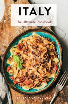 Hardcover Italy: The Ultimate Cookbook Book